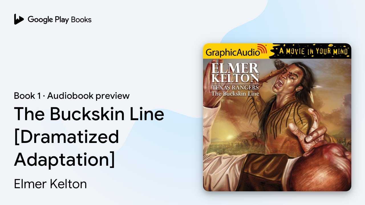 The Buckskin Line [Dramatized Adaptation] Book 1 by Elmer Kelton · Audiobook preview