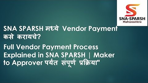 “SNA SPARSH Vendor Payment Complete Process | संपूर्ण Vendor Payment प्रक्रिया Step-by-Step”
