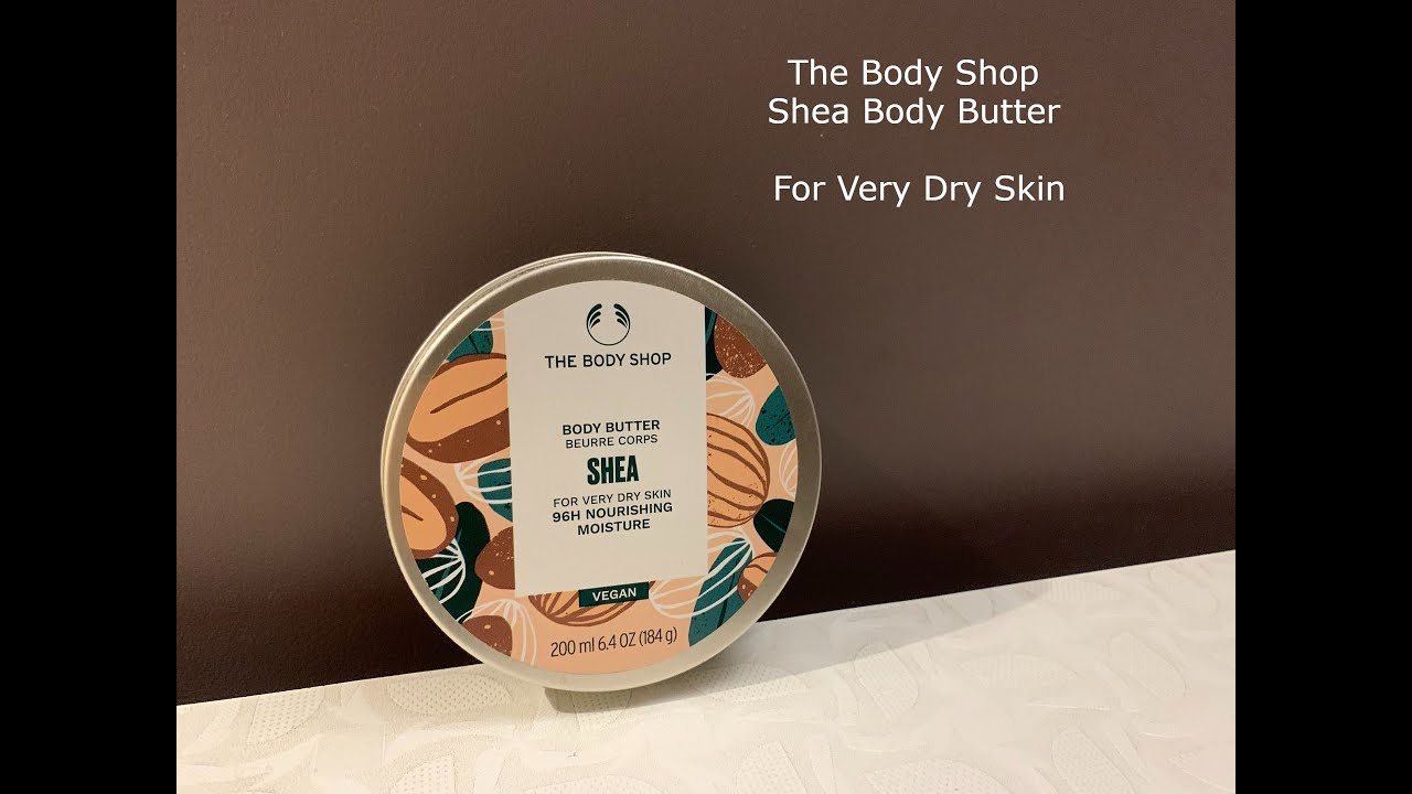 The Body Shop Shea Body Butter I Body Butter I Body Cream I Body Care I Skin Care I Dry Skin