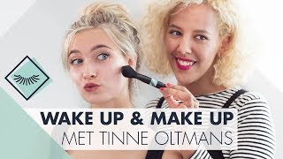 Ontdek Tinne Oltmans Beautyroutine L Wake Up & Make-Up