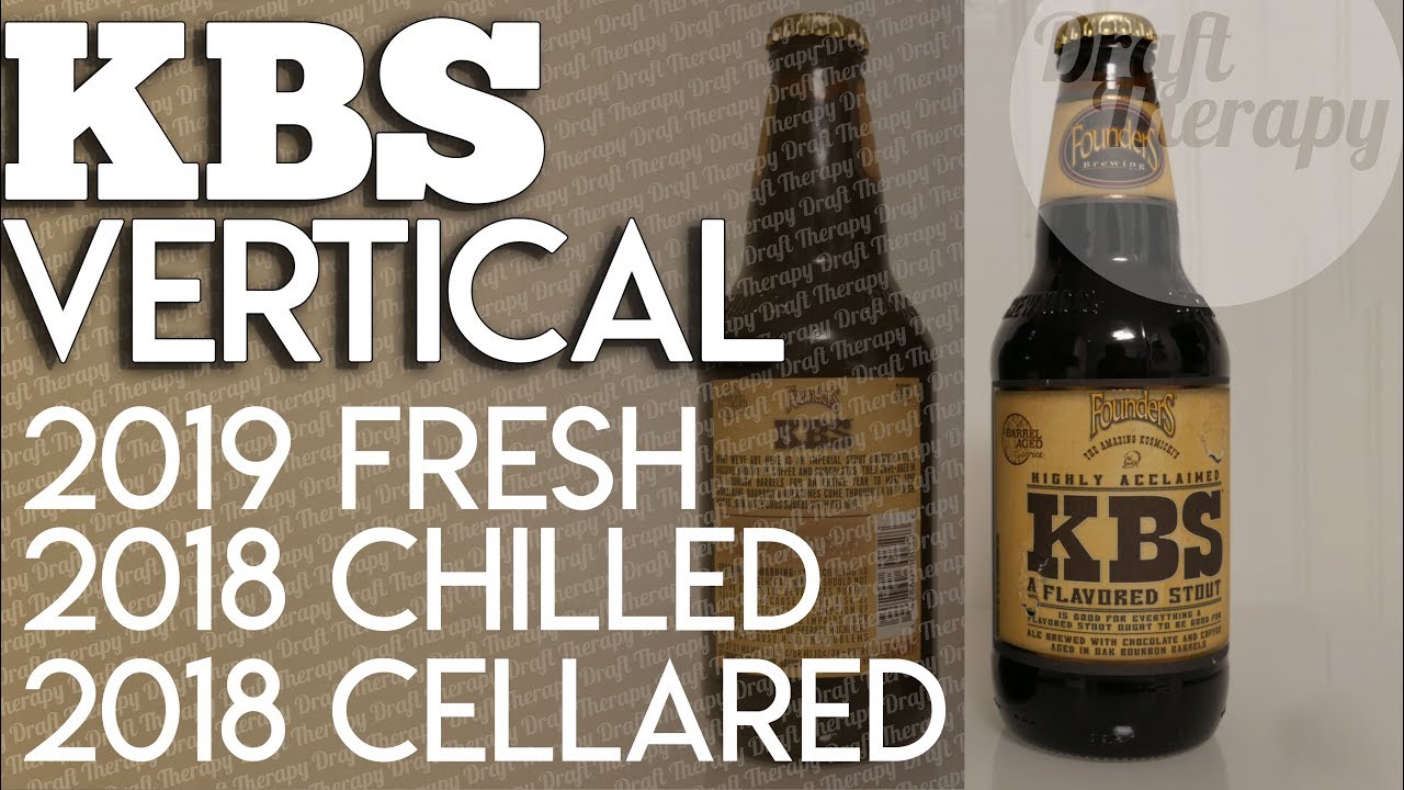 Founders KBS -  2018 vs 2019 Vertical Tasting under Different Conditions