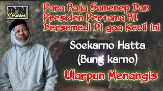 Goa Payudan Pertapaan Para Raja Sumenep#Presiden Pertama RI Soekarno Hatta jg betapa disini#Viral