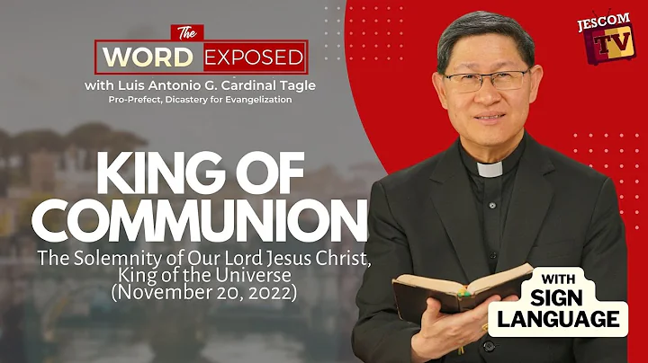 KING OF COMMUNION | The Word Exposed with Cardinal Tagle (November 20, 2022)