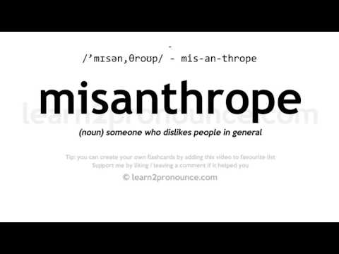 ការបញ្ចេញសំឡេងនៃការ misanthrope | និយមន័យនៃ Misanthrope