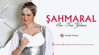 Şahmaral - Trende Yoluna - [ | © Medya Müzik] Resimi