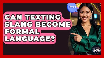 Can Texting Slang Become Formal Language? - SlangXplained