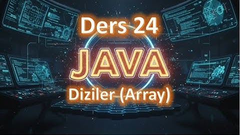 Java Dersleri #24 | Diziler ( Array) (2025 Güncel)