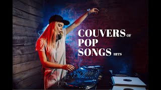 Covers Of Popular Songs - 100 Hits