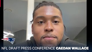 Patriots Third Round Pick Caedan Wallace Speaks with the Media | 2024 NFL Draft