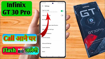 infinix gt 30 pro call flashlight setting, infinix gt 30 pro call aane par flashlight kaise jalaye