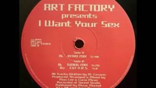 Art Factory - I Want Your Sex (Tuning Mix)