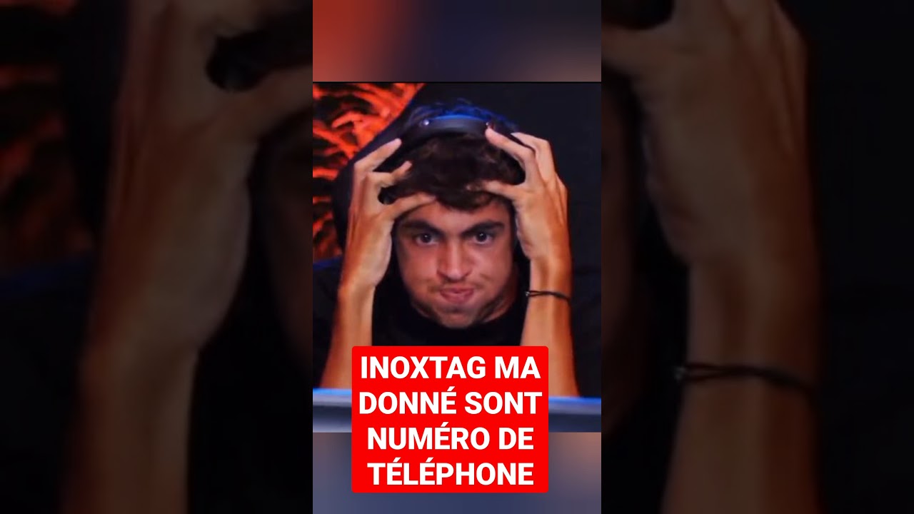 Quelle Est Le Numero De Inoxtag