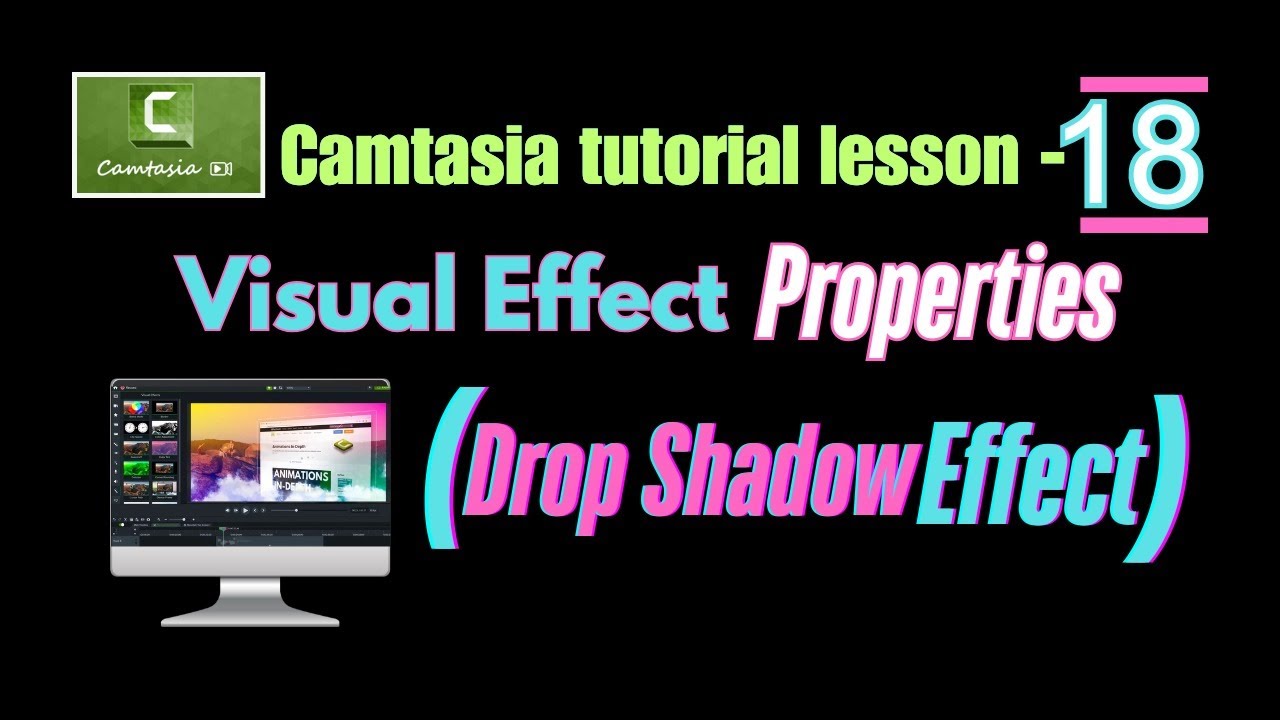 How To Make Your First Video In Camtasia 2023|Lesson 18 -Visual Effects ...
