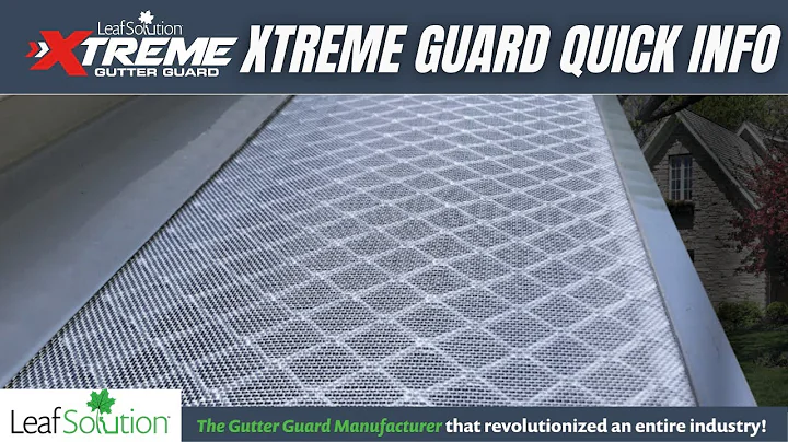 Xtreme Gutter Guard Quick Info | Leaf Solution Gutter Guards