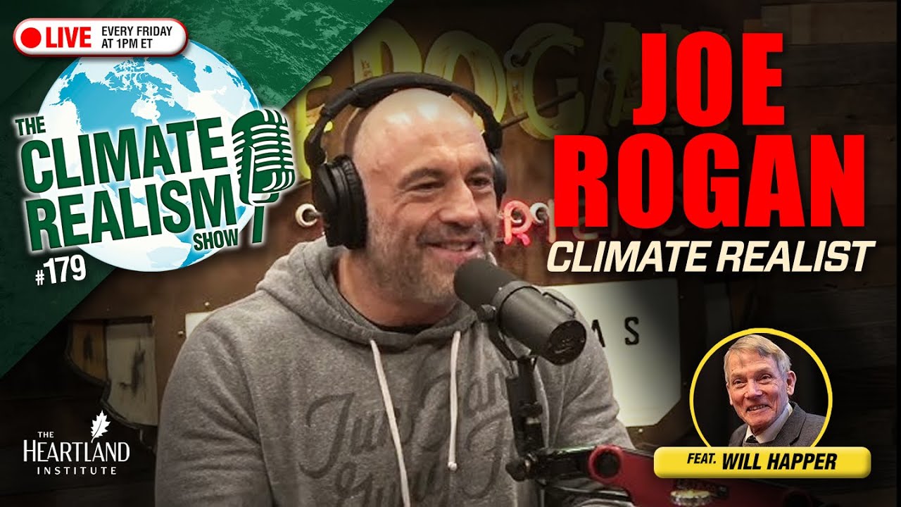 Joe Rogan, Climate Realist — The Climate Realism Show #179 - YouTube