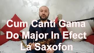 Cum Canti Gama Do Major In Efect La Saxofon - Tutorial