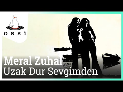 Meral Zuhal - Uzak Dur Sevgimden