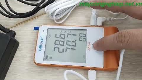 Hướng dẫn sử dụng Nhiệt ẩm kế tự ghi Elitech GSP-6