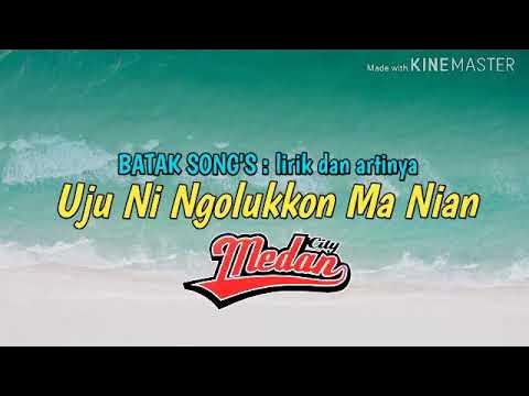 UJU NI NGOLUKKON MA NIAN ( lirik dan artinya ) - YouTube Music