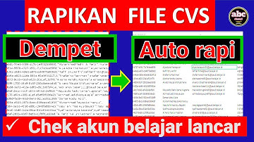 CARA MEMBERI KOLOM RAPI FILE CVS DI EXCEL