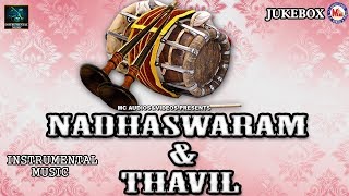Nadhaswaram And Thavil | Instrumental Music | Instrumental Audio Jukebox |