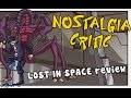 Lost in Space Review - Nostalgia Critic