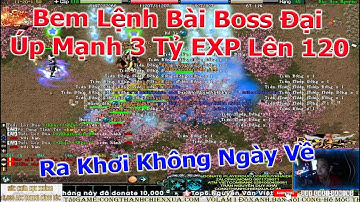 Lần Đầu Cùng Bang NGÁO Bem Lệnh Bài Boss Đại Cực Kỳ Vui,Ăn Max 3 Tỷ Úp Mạnh 120 | Duy Khải Gaming