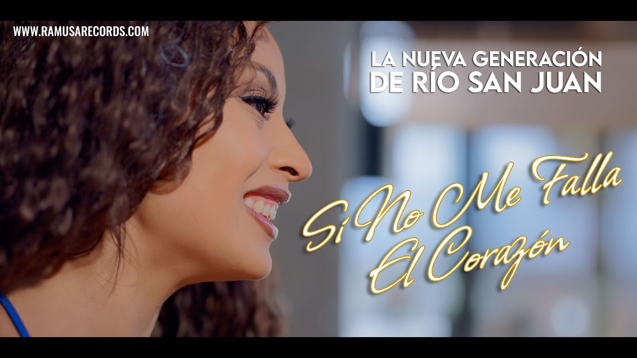 Si No Me Falla El Corazón - La Nueva Generación De Río San Juan (Video Oficial)