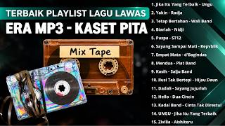PLAYLIST LAGU LAWAS - ERA MP3 - KASET PITA I UNGU - RADJA - NIDJI I TEMANI LIBUR KERJA