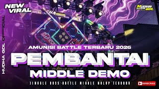 DJ TRAP BATTLE PEMBANTAI | MIDDLE DEMO CEK SOUND TERBARU 2026