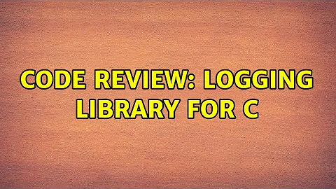 Code Review: Logging library for C