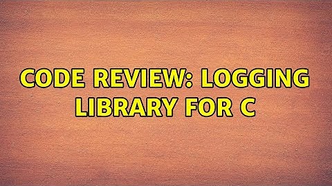 Code Review: Logging library for C
