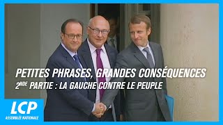 Petites phrases grandes conséquences : la gauche contre le peuple | Documentaire LCP