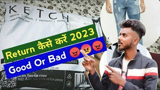 how to return product on Ketch | Ketch Return Policy | Ketch Return kaise karen