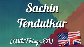 Sachin Tendulkar [WikiThings EN]