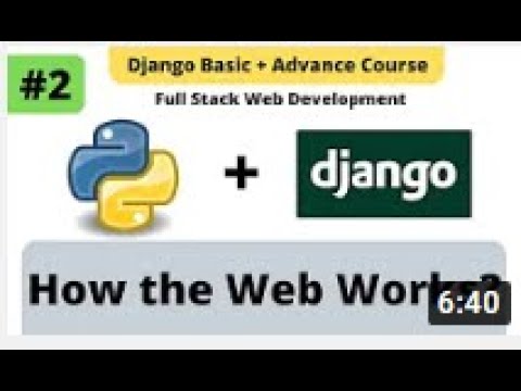 #2 How the Web Works || Python Django Full Stack Developer Course || Green Life || YouTube