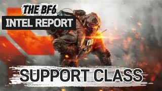 The BF6 Intel Report - Support Class