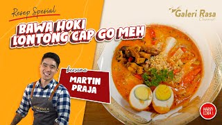 MARTIN PRAJA | LONTONG CAP GO MEH ~ KULINER PERANAKAN PEMBAWA HOKI