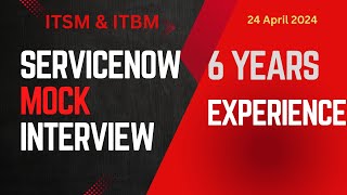 Mock Interview 6 Years Experience Developer | ServiceNow Technical