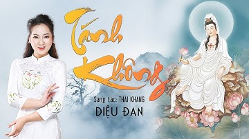 TÁNH KHÔNG || Sáng tác: THÁI KHANG || DIỆU ĐAN • Video 1h