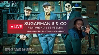 Sugarman 3 &amp; Co. ft. Lee Fields -  The Beatclub Dordrecht (2006)