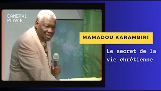 Mamadou Karambiri: The Secret to the Christian Life