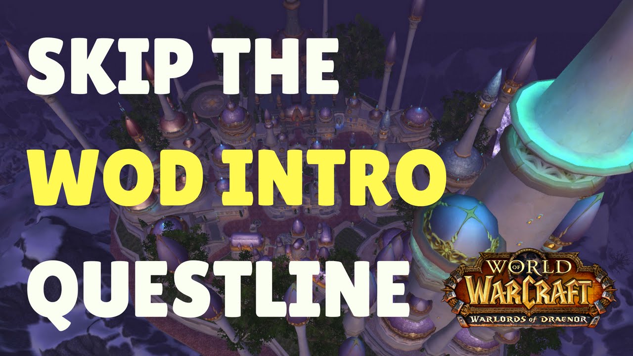 Skip wod draenor intro questline go straight to your garrison