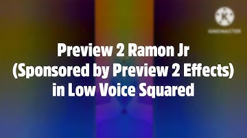 Preview 2 Ramon Jr (Sponsored by Preview 2 Effects) in Low Voice Squared
