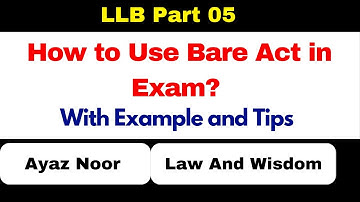 How to Use the Bare Act in Exam || Ayaz Noor
