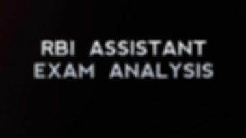 RBI ASSISTANT EXAM ANALYSIS 2017 || RBI EXAM PATTERN