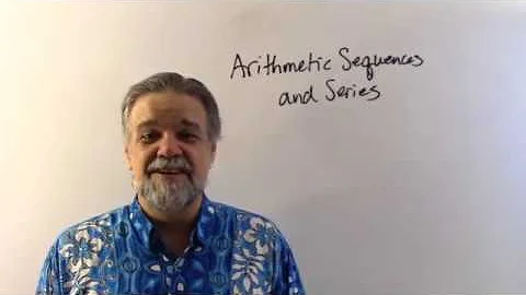 Arithmetic Sequences and Series