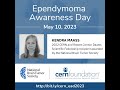 Ependymoma Awareness Day 2023 - 2022 CERN and Robert Connor Dawes Scientific Fellowship Update