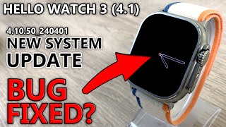 Hello Watch 3 (4.1) New DFU Update! | v4.10.50_240401 | Bug Fixes & Improvements?