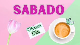 BUENOS DÍAS SABADO 🌷 Lo mejor está por llegar